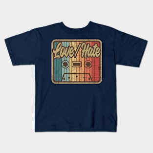 Love/Hate Vintage Cassette Kids T-Shirt